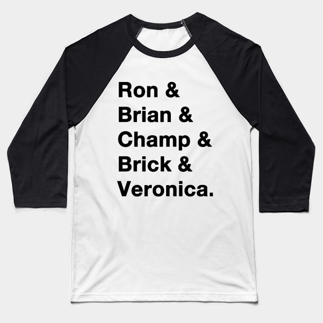 Anchorman Names Baseball T-Shirt by IdenticalExposure